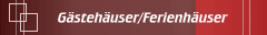 G&auml;steh&auml;user/Ferienh&auml;user