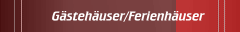 G&auml;steh&auml;user/Ferienh&auml;user